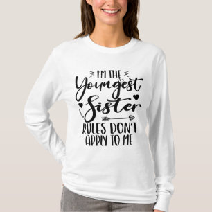 Jag är den yngsta syster Birthday Stepsyster Funny T Shirt