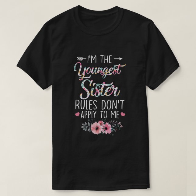 Jag är den yngsta syster Regler inte gäller för T Shirt (Design framsida)