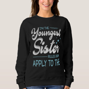 Jag är den yngsta syster Regler inte gäller mig. T Shirt