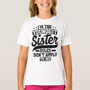 Jag är den yngsta syster Regler inte gäller mig T Shirt