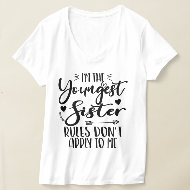 Jag är den yngsta syster Regler inte gäller mig T Shirt (Laydown)