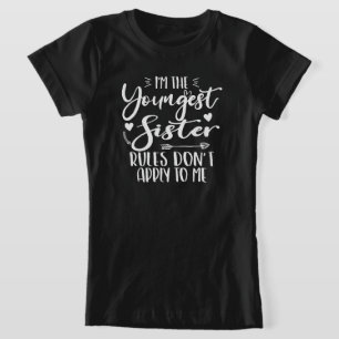 Jag är den yngsta syster Regler inte gäller mig T Shirt