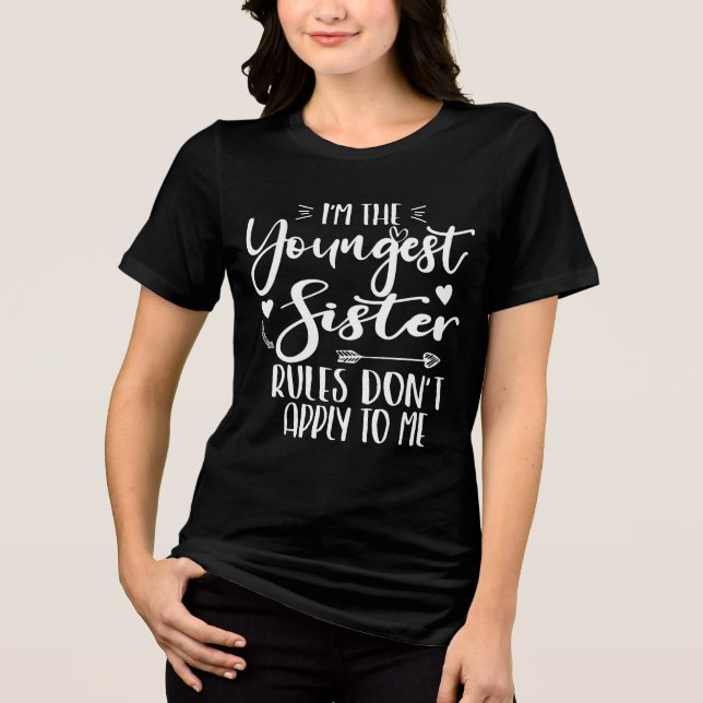 Jag är den yngsta syster Sarcasm Älskare Cute Sist T Shirt (Framsida)