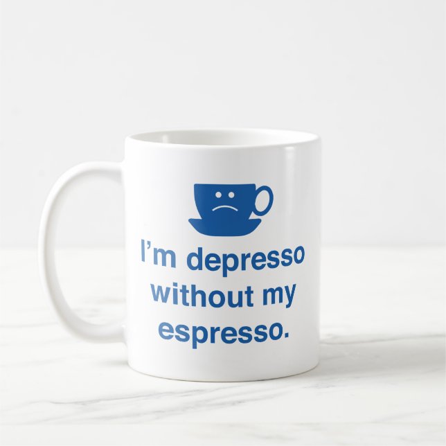 Jag är Depresso without My Espresso Coffee Mugg (Vänster)