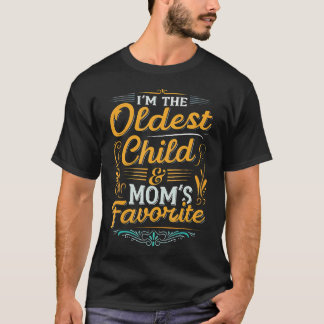 JAG ÄR DET ÄLDSTA SYSKONET OCH MAMMAS FAVORITROLIG T SHIRT