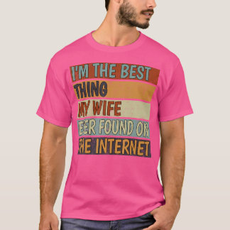 JAG Är Det Bästa Min Fru Någonsin Hittat På Intern T Shirt