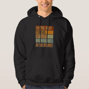 Jag är det bästa som min fru någonsin hittat på in hoodie