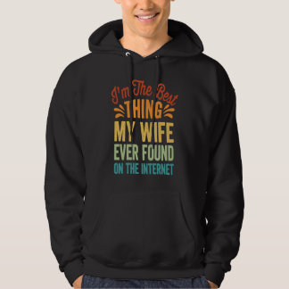 Jag är det bästa som min fru någonsin hittat på nä hoodie