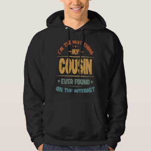 Jag är det bästa som min kusin någonsin hittat på  hoodie