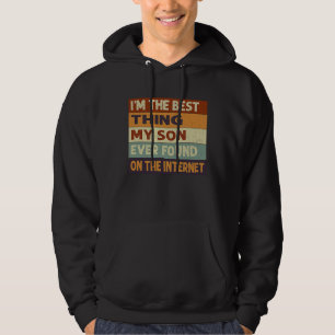 Jag är det bästa som min son någonsin hittat på in hoodie