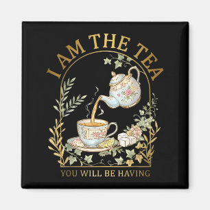 Jag Är Det Te Du Kommer Att Ha Sarcastic British Magnet