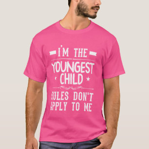 Jag är det yngsta barnet Regler gäller inte mig sy T Shirt