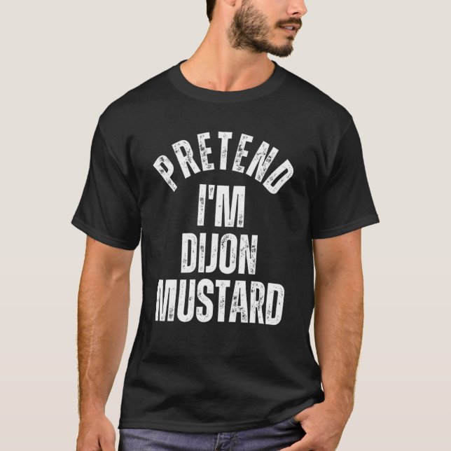 Jag är Dijon Mustard Lazy Halloween Costume T Shirt (Framsida)