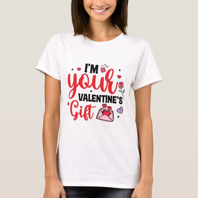Jag är din Alla hjärtans dags-present T Shirt (Framsida)