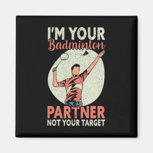 Jag är din Badminton-partner, inte din måltavla? Magnet