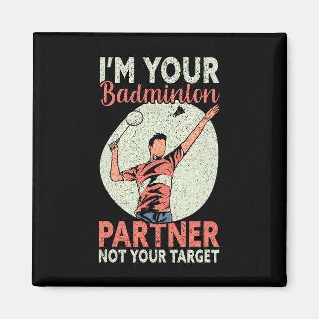 Jag är din Badminton-partner, inte din måltavla? Magnet (Framsidan)