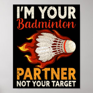 Jag är din Badminton-partner, inte din måltavla? Poster
