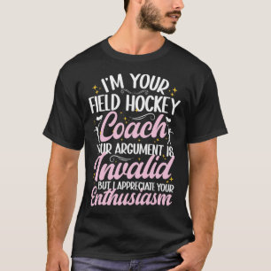Jag är din fälthockeytränare Rollig fälthockeyträn T Shirt