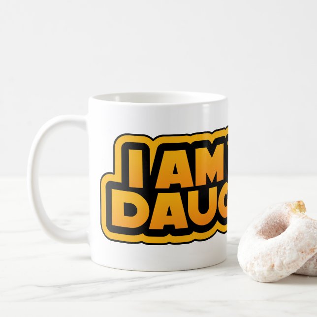 Jag är din familj, jag är din dotter kaffemugg (Med munk)