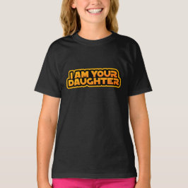 Jag är din familj, jag är din dotter t shirt