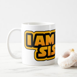 Jag är din familj, jag är din syster kaffemugg