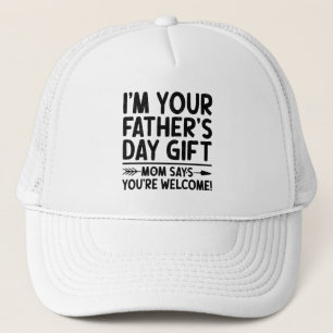 Jag är din Fars dag Gift Mamma säger att du är väl Keps