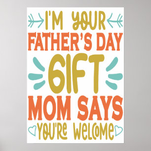 Jag är din Fars dag Gift Mamma säger att du är väl Poster