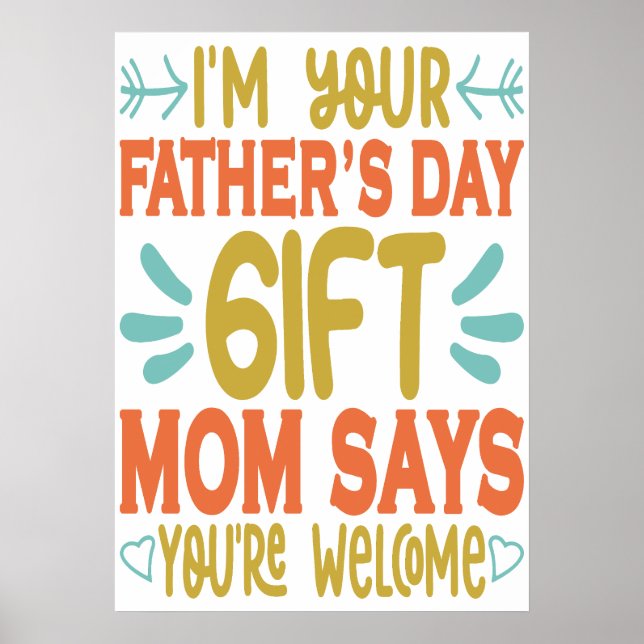 Jag är din Fars dag Gift Mamma säger att du är väl Poster (Framsidan)