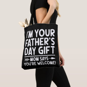 Jag är din Fars dag Gift Mamma säger att du är väl Tygkasse