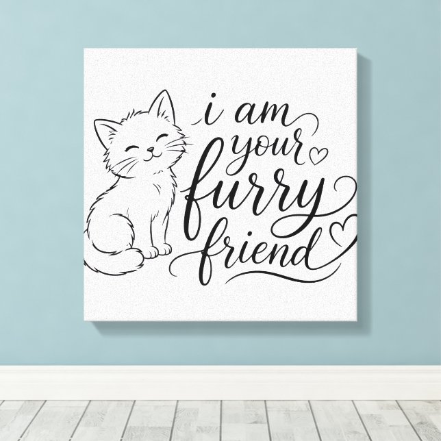 Jag Är Din Furry Vän Söt Husdjur Design Canvastryck (Insitu (trägolv))