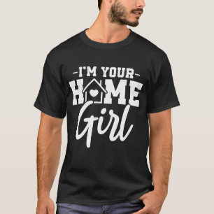 Jag är din hemflicka, riktiga Gods-citat T Shirt