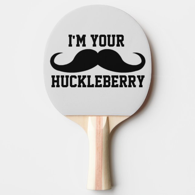 JAG ÄR DIN HUCKLEBERRY PING PONG PADDLE PINGISRACKET (Framsidan)