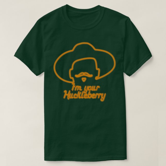 Jag är din huckleberry t shirt (Design framsida)
