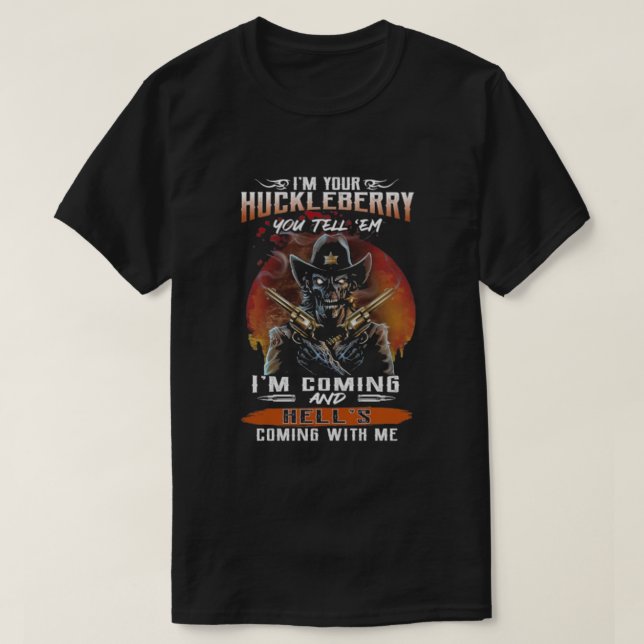 Jag är din huckleberry t shirt (Design framsida)