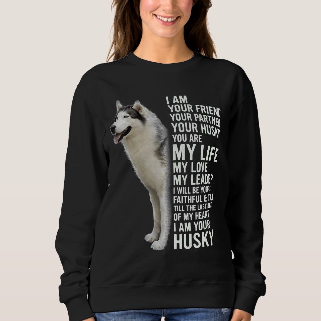 Jag är din Husky Siberian husky Hund T Shirt (Framsida)