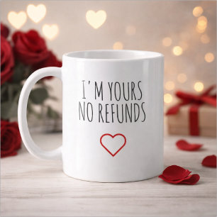 Jag är din Inga Återbetalningar Alla Hjärtans Dags Kaffemugg
