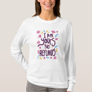 Jag är din inga återbetalningar t shirt