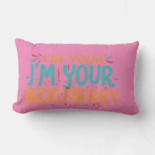 Jag är din J'm Din Huckleberry" Pillow Lumbarkudde