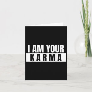 Jag är din Karma - Coola citat Funny säger Kort