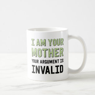 Jag är din Mor, ditt argument är ogiltigt Kaffemugg