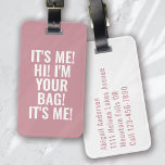 Jag är din Rosa Typografi Bagagebricka<br><div class="desc">Lyft upp ditt bagage med den här personligen som är perfekt för resenärer</div>