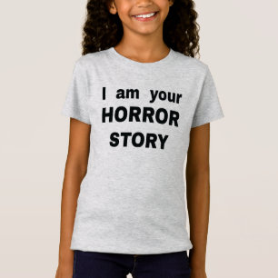 Jag är din skräckberättelse t shirt