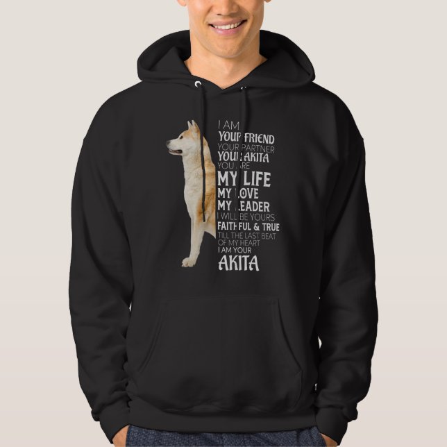 Jag är din vän din partner din Akita Hund D Hoodie (Framsida)