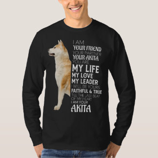 Jag är din vän din partner din Akita Hund D T Shirt