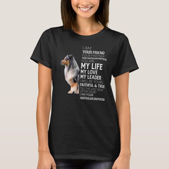 Jag är din vän din partner din Aussie Hund Mamma T Shirt (Framsida)