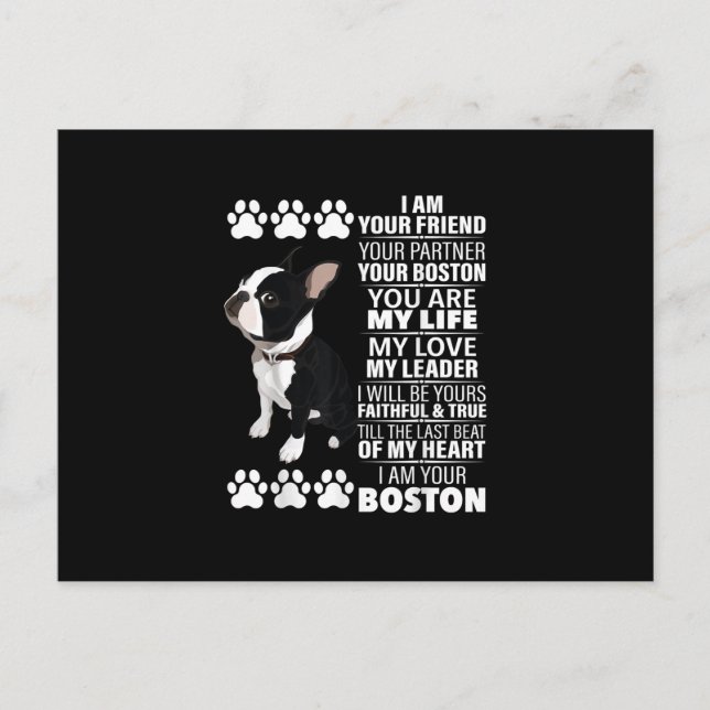 Jag är din vän din partner din Boston Terrier Meddelande Vykort (Framsida)