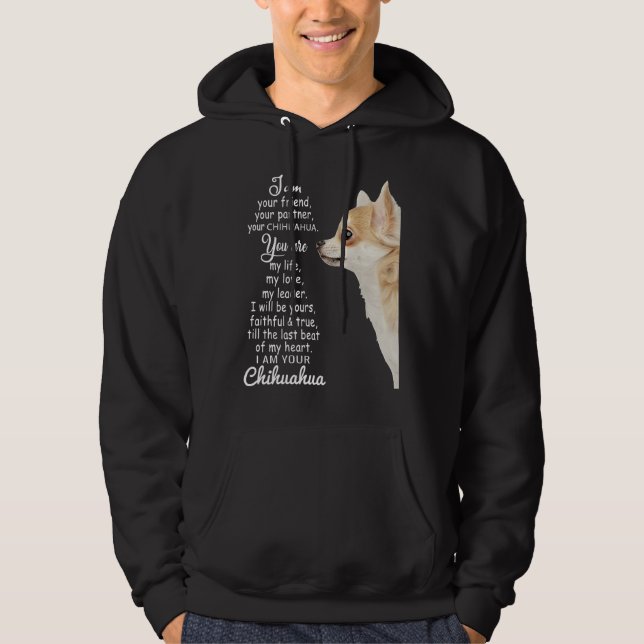 Jag är din vän din partner din Chihuahua Hoodie (Framsida)