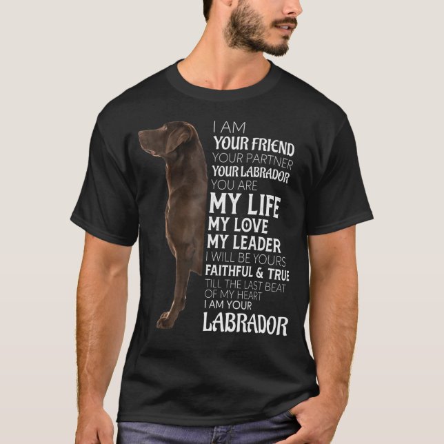 Jag är din vän din partner din chokladlab D T Shirt (Framsida)