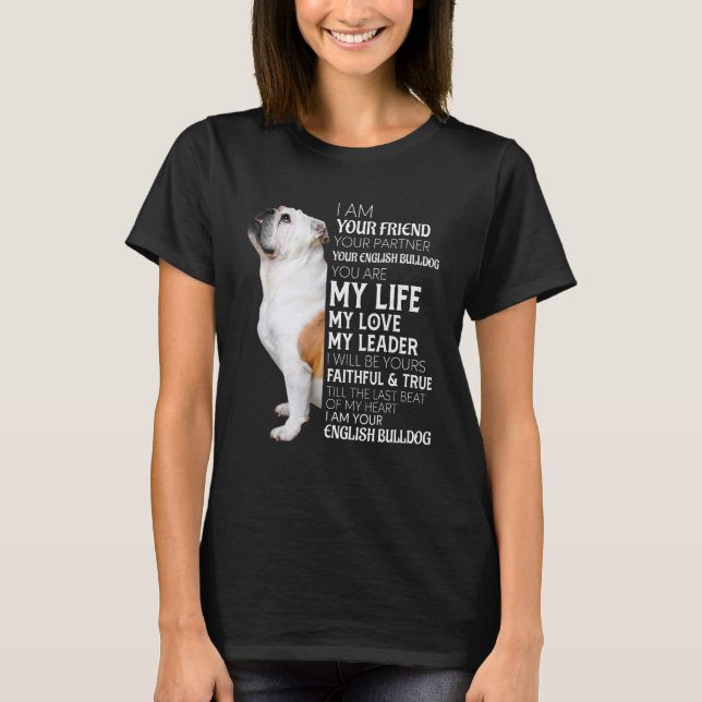 Jag är din vän din partner din engelska bulldog t shirt (Framsida)