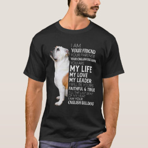Jag är din vän din partner din engelska bulldog t shirt